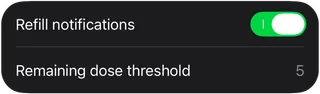 Refill notifications enabled with a remaining dose threshold of 5.